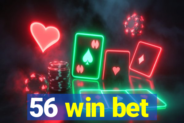 56 win bet